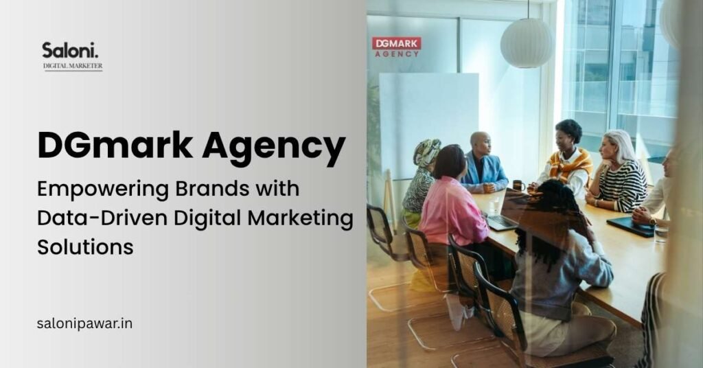 DGmark Agency: Empowering Brands with Data-Driven Digital Marketing Solutions