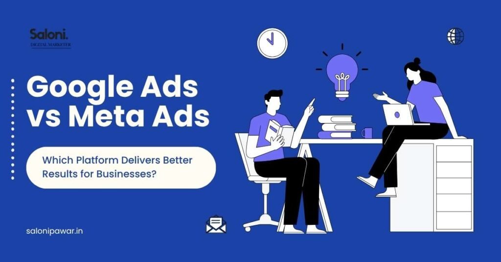 Google Ads vs Facebook Ads: Which Platform Delivers Better Results for Businesses?