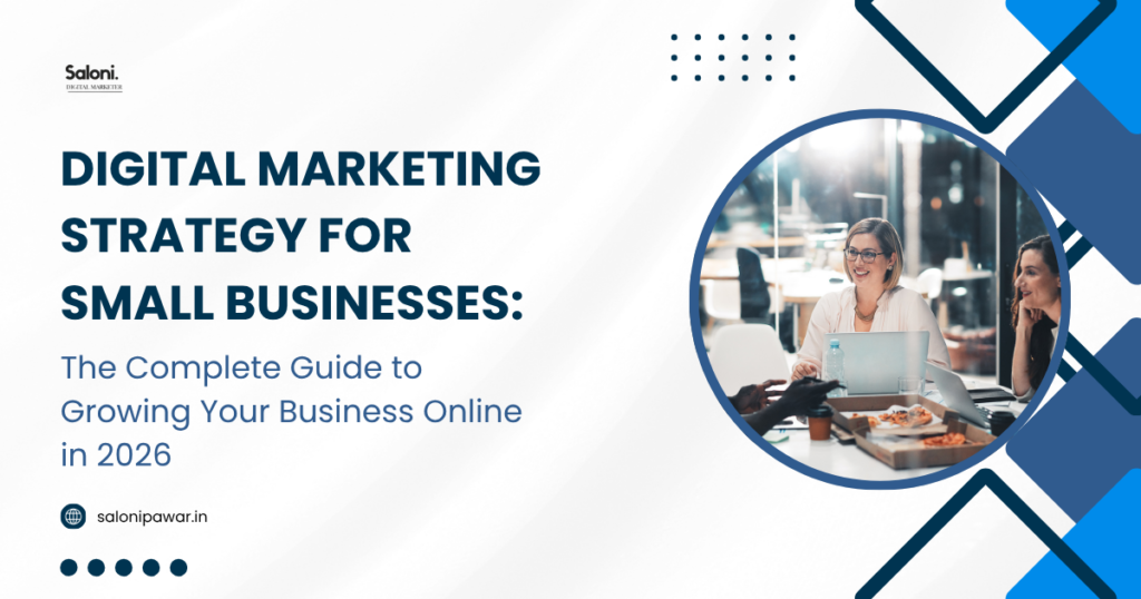Digital Marketing Strategy for Small Businesses: The Complete Guide to Growing Your Business Online in 2026