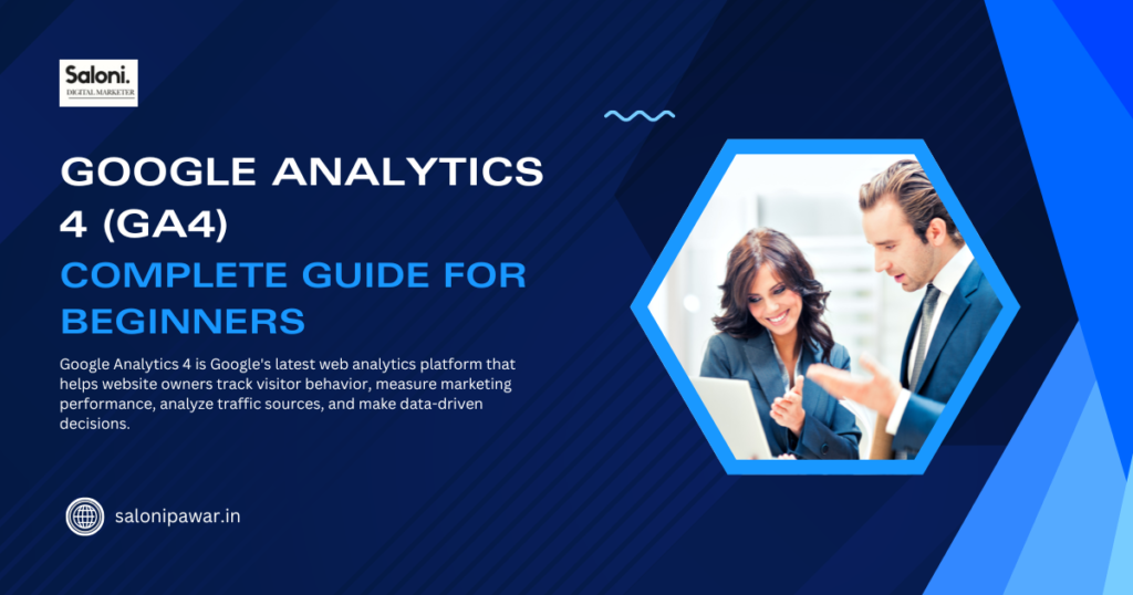 Google Analytics 4 (GA4) Complete Guide for Beginners