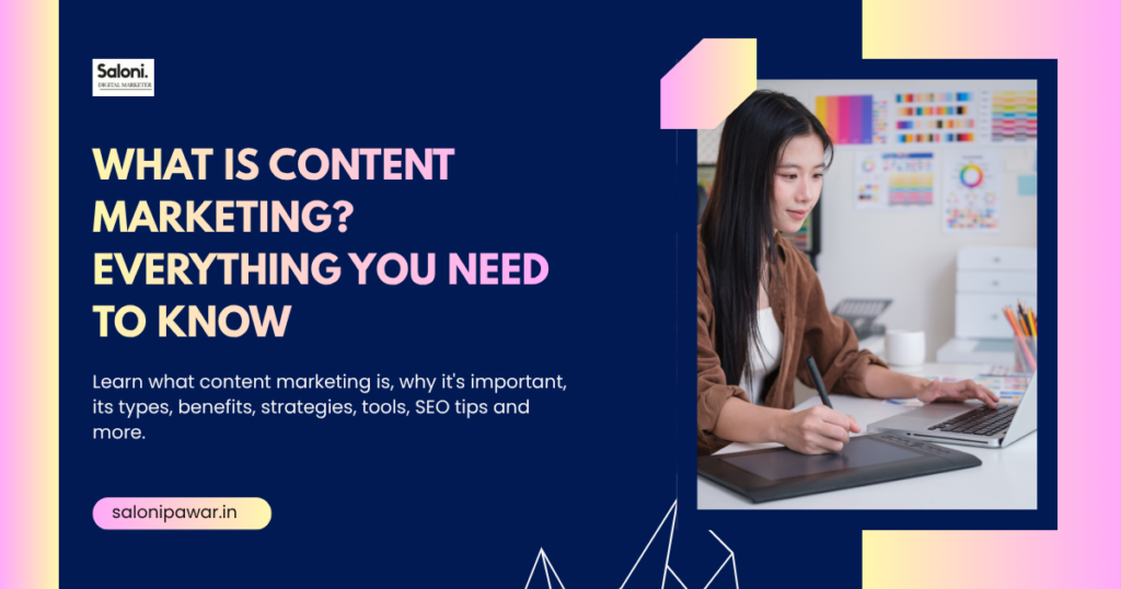 What is Content Marketing? Everything You Need to Know